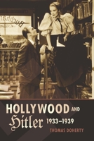 Hollywood and Hitler, 1933-1939 0231163932 Book Cover