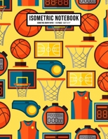 Basketball Isometric Graph Paper Notebook: Basketball Isometric Graph Paper Notebook Journal | 110 Pages | Large 8.5 x 11 1653471093 Book Cover