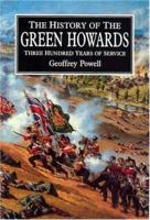 HISTORY OF THE GREEN HOWARDS,THE: Three Hundred Years of Service 147385797X Book Cover