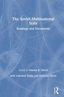 The Soviet Multinational State: Readings and Documents (The USSR in Transition: Readings & Documents) 0873323890 Book Cover