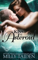Kiss My Asteroid B087R813H4 Book Cover