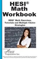 Hesi Math Workbook! Hesi Math Exercises, Tutorials and Multiple Choice Strateg 1772451622 Book Cover