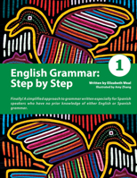English Grammar: Step by Step 1: A Simplified Approach to English Grammar Written Especially for Spanish Speakers Who Have No Prior Knowledge of Either English or Spanish Grammar 097961287X Book Cover