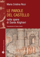 Le parole del castello nelle opere di Dante Alighieri (Storie del mondo Tascabili) 8856404834 Book Cover