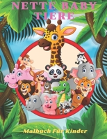 NETTE BABY TIERE - Malbuch Für Kinder B08L9GMBDF Book Cover