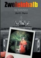 Zweieinhalb Eine Triologie Von Berth Mann 3849538729 Book Cover