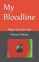 My Bloodline: Magic from the East B093QLNTGV Book Cover