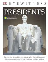 Eyewitness: Presidents (Eyewitness Books) 0756649447 Book Cover