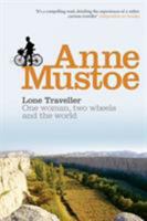 Lone Traveller: One Woman, Two Wheels and the World 075350426X Book Cover