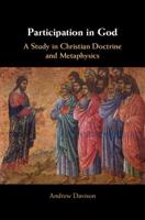 Participation in God: A Study in Christian Doctrine and Metaphysics 1108704042 Book Cover