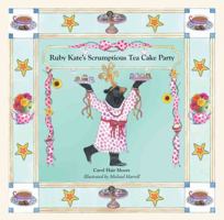 Ruby Kate's Scrumptious Tea Cake Party 1935083368 Book Cover