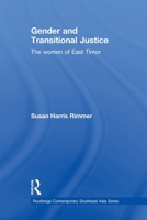 Gender and Transitional Justice: The Women of East Timor 0415626226 Book Cover