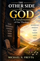 The Other Side of God: a Transformation of our Theology B0HJM96NY5 Book Cover