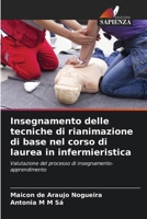 Insegnamento delle tecniche di rianimazione di base nel corso di laurea in infermieristica (Italian Edition) 6202370084 Book Cover