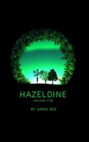 Hazeldine Volume Five B0CLZ3CF5B Book Cover
