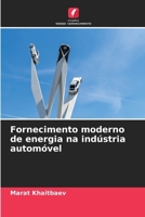 Fornecimento moderno de energia na indústria automóvel (Portuguese Edition) 6208121973 Book Cover