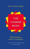 The Change Book: Fifty Models to Explain How Things Happen 0393240363 Book Cover