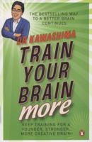 Train Your Brain More: 60 Days to an Even Better Brain 0141039736 Book Cover