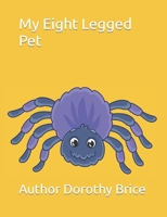 My Eight-Legged Pet B09XLFHDWY Book Cover