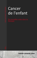 Cancer de l'enfant: De nouvelles voies dans la thérapie (French Edition) 3690352983 Book Cover