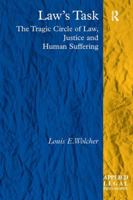 Law's Task: The Tragic Circle of Law, Justice, and Human Suffering (Applied Legal Philosophy) 1138253340 Book Cover