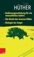 Bedienungsanleitung Fur Ein Menschliches Gehirn - Die Macht Der Inneren Bilder - Biologie Der Angst: Limitierte Sonderausgabe 3525404514 Book Cover