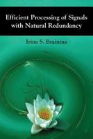 Efficient Processing of Signals with Natural Redundancy 1542517508 Book Cover