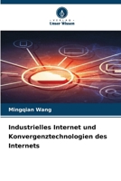 Industrielles Internet und Konvergenztechnologien des Internets (German Edition) 6209413773 Book Cover