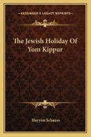 The Jewish Holiday Of Yom Kippur 1425469965 Book Cover