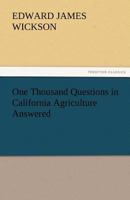 One Thousand Questions in California Agriculture Answered 1162677791 Book Cover