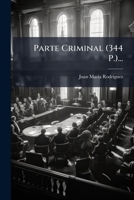 Parte Criminal (344 P.)... 1274057108 Book Cover
