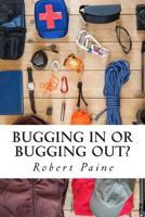 Bugging In or Bugging Out? 1502742152 Book Cover