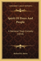 Spirit of Peers and People. a National Tragi-Comedy 1166963322 Book Cover