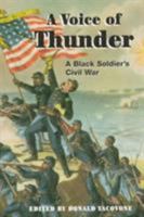 A Voice of Thunder: A Black Soldier's Civil War (Blacks in the New World) 0252022459 Book Cover