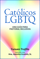Cataolicos LGBTQ: Una Guaia Para Pastoral Inclusiva 0809157187 Book Cover