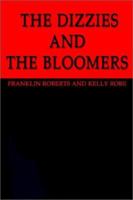 The Dizzies and the Bloomers 1403362343 Book Cover