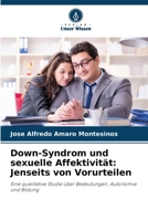 Down-Syndrom und sexuelle Affektivität: Jenseits von Vorurteilen (German Edition) 6208991889 Book Cover