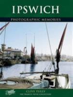 Francis Frith's Around Ipswich (Photographic Memories) 1859374247 Book Cover