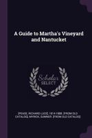 A Guide to Martha's Vineyard and Nantucket 1378011465 Book Cover