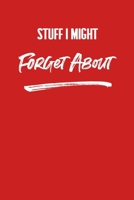Stuff I Might Forget About: 6 X 9 Blank Lined Coworker Gag Gift Funny Office Notebook Journal 1676410929 Book Cover