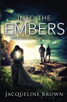 Into the Embers (The Light Book 4) 0998653357 Book Cover