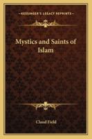 Mystics and Saints of Islam 150771033X Book Cover