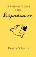 Affirmations For: Depression (Mental Rescue) B083XTH2QR Book Cover