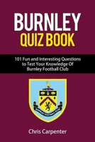 Burnley FC Quiz Book 1718141130 Book Cover