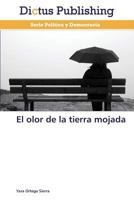 El Olor de La Tierra Mojada 3847388657 Book Cover