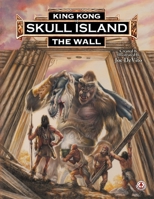 King Kong of Skull Island: The Wall 1912700980 Book Cover
