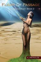 Flight of Passage (2nd Edition) : The Sanddancers 1514796031 Book Cover