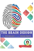 THE BRAIN DESIGN: The Psychology of your Fingerprints B089D19H2R Book Cover
