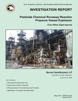 Investigation Report Pesticide Chemical Runaway Reaction Pressure Vessel Explosion 1500480266 Book Cover
