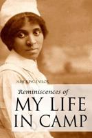 A Black Woman's Civil War Memoirs: Reminiscences of My Life in Camp With the 33rd U.S. Colored Troops, Late 1st South Carolina Volunteers